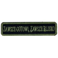 Aufnäher "zawsze gotowi, zawsze blisko" 100 x 25 mm - Grün