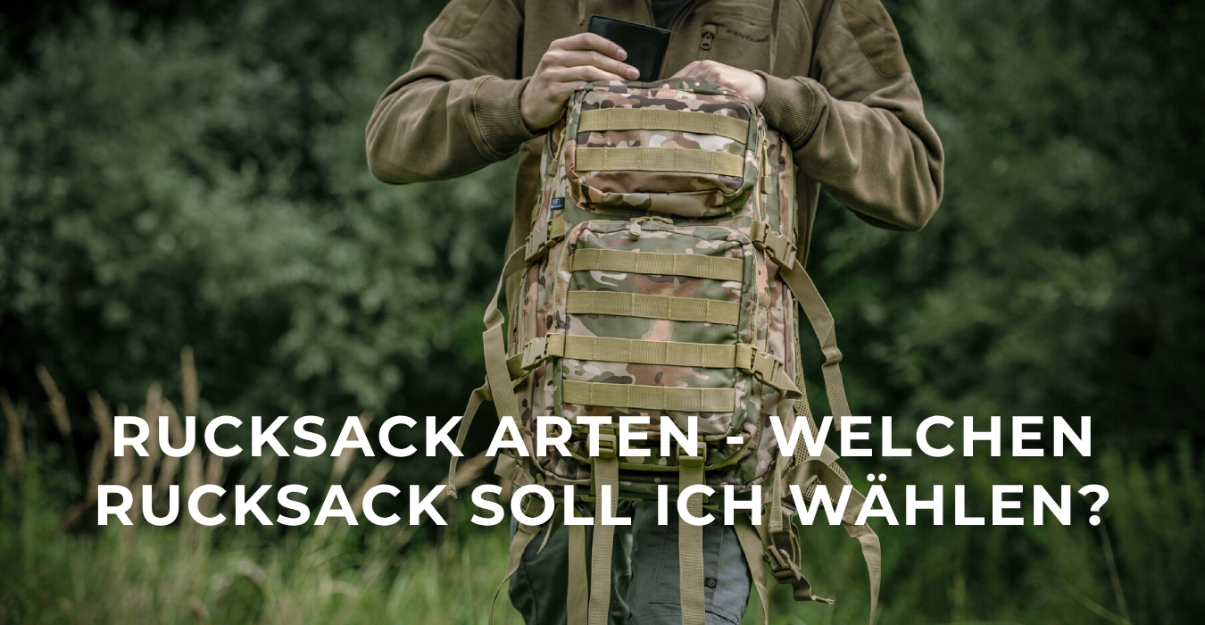 Rucksack Arten - welchen Rucksack soll ich wählen? 