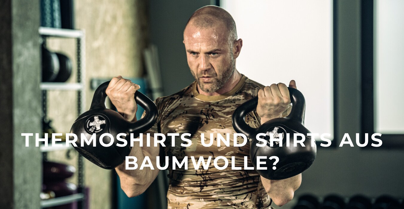 Thermoshirts und Shirts aus Baumwolle? 