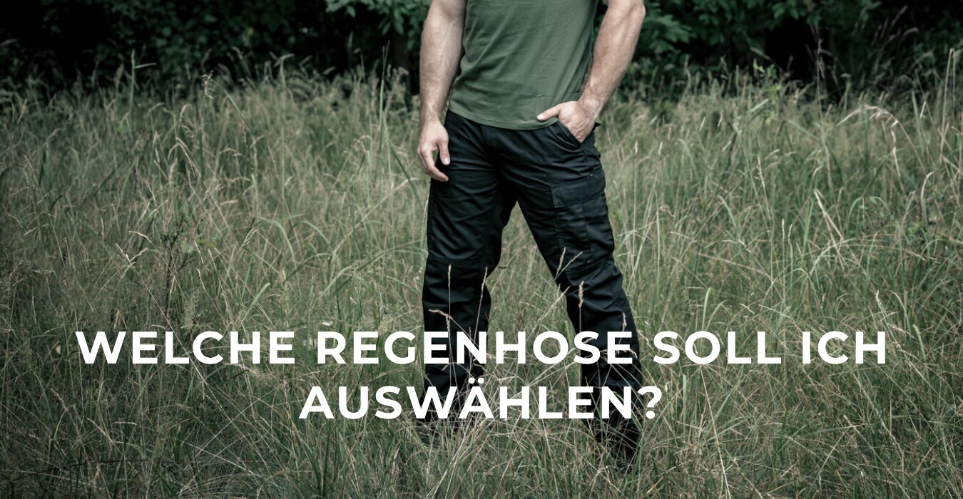 Welche Regenhose soll ich auswählen? 