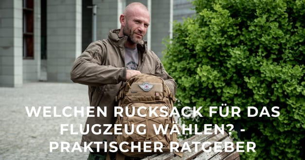 Welchen Rucksack für das Flugzeug wählen? - Praktischer Ratgeber