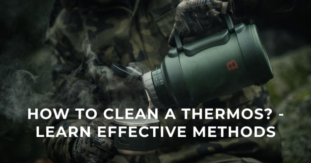 How to clean a thermos? - learn effective methods