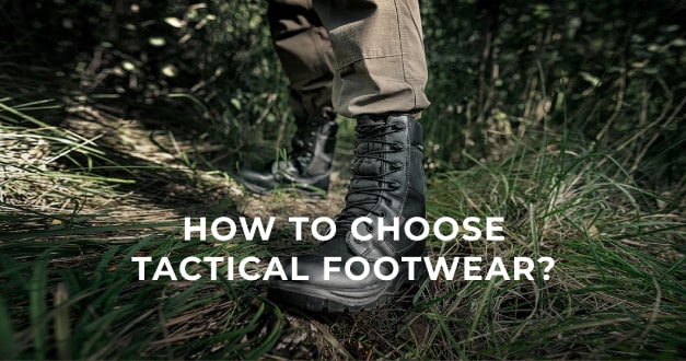 How to choose tactical footwear?