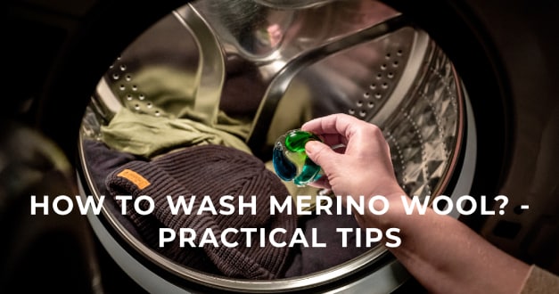 How to wash merino wool? - practical tips