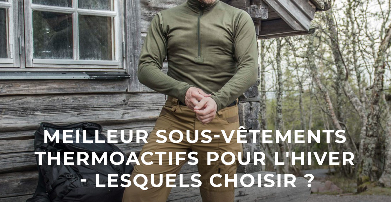 Meilleur sous-vêtements thermoactifs pour l'hiver - lesquels choisir ?