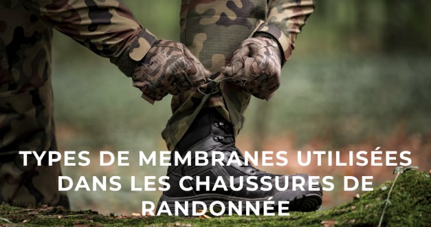 Types de membranes utilisées dans les chaussures de randonnée