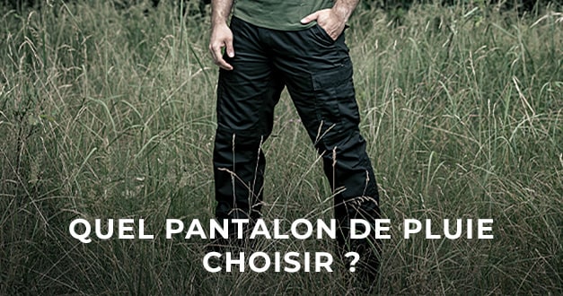 Quel pantalon de pluie choisir ?