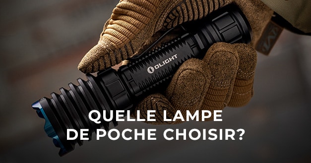 Quelle lampe de poche choisir ?