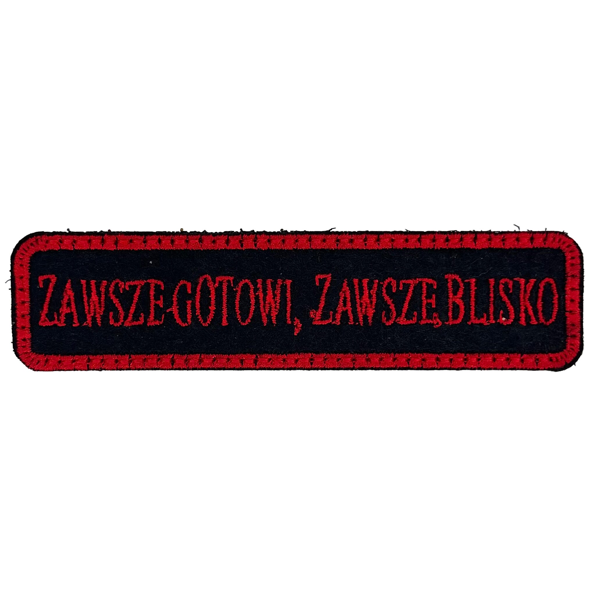 Patch - emblemă „Zawsze gotowi, zawsze blisko” 100 x 25 mm - Red
